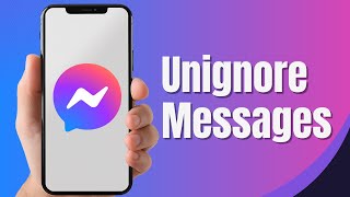 How To Unignore Messages On Messenger 2024 [upl. by Iridis]