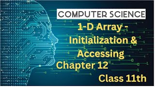 11th CS CH12 1D Arrays Initialization amp Accessing study computerscience coding [upl. by Adnauq]