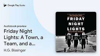 Friday Night Lights A Town a Team and a… by HG Bissinger · Audiobook preview [upl. by Ehrman]