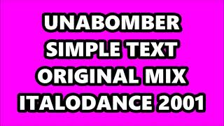 UNABOMBER  SIMPLE TEXT ORIGINAL MIX ITALODANCE 2001 [upl. by Nnorahs]