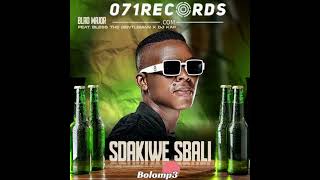 Sdakiwe Sbali  Blaq Major feat Bless The Gentleman amp DJ KapBolomp3com [upl. by Eibor153]