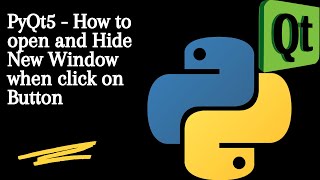 PyQt5  How to open and Hide New Window when click on Button in Python [upl. by Pollie]