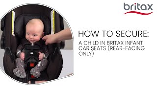 How To Secure A Child In A Britax Infant Car Seat [upl. by Amuwkuhc529]