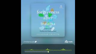 Audiobook Sample Forgiveness after Trauma [upl. by Wenda120]