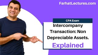 Intercompany Transaction Non Depreciable Assets CPA Exam [upl. by Vachil]