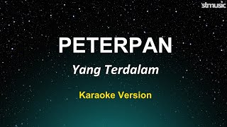 Yang Terdalam  Peterpan Karaoke [upl. by Ailahs]