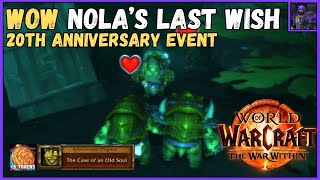 Wow Nolas Last Wish  20th Anniversary Event [upl. by Godard559]