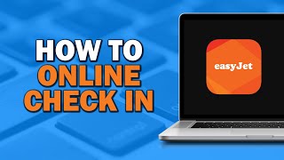 How To Online Check In on Easyjet Quick Tutorial [upl. by Keller]