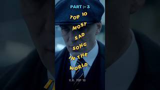 Top 10 Most Sad Song In The World 🌍part 3 shorts viral top10 sad song broken shortsfeed [upl. by Jarlen]