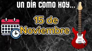 🗓️ Un día como hoy 15noviembre [upl. by Naawaj891]