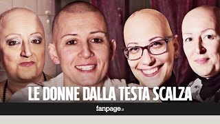 LE DONNE DALLA quotTESTA SCALZAquot [upl. by Annohsal]