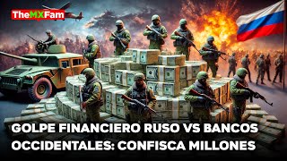 Rusia Confisca a EEUU Miles de Millones de Dólares El Golpe que Nadie Esperaba  TheMXFam [upl. by Gierc]