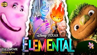 Elemental Full Movie in English 2023  Elemental Movie in English  Review amp Facts [upl. by Sateia703]