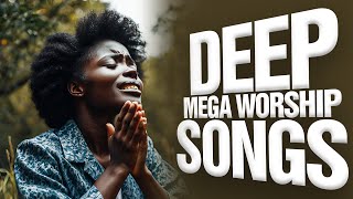 20 Mega worship songs filled with anointing [upl. by Mountford]