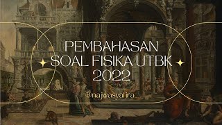 FISIKA  PEMBAHASAN SOAL UTBK 2022 [upl. by Neztnaj]