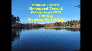 Center Parcs Sherwood Forest  February 2023  Part 2 Monday to Friday [upl. by Ritchie526]