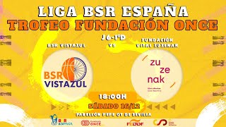 LIGA BSR ESP TROFEO FUND ONCE  1ª DIV 2324 J6 BSR VISTAZUL VS FUNDACIÓN VITAL ZUZENAK [upl. by Ahseirej171]