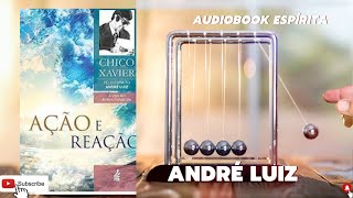 Audiobook Espírita  Ação E Reação  Chico Xavier  Historia Espírita  André Luiz Estudo Espírita [upl. by Justis]