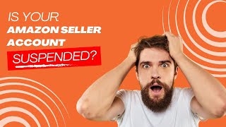 Amazon Seller Account Suspended Heres how to Reinstate it [upl. by Gesner]