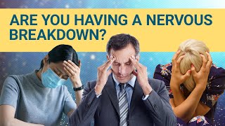 7 Signs Youre Having A Nervous Breakdown  DeepDives  Health [upl. by Nuahc]