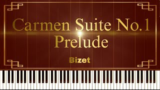 Carmen Suite No1 1  Prelude  Bizet Piano Tutorial [upl. by Viviane]