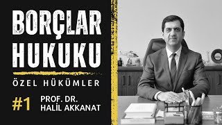 Prof Dr Halil Akkanat Borçlar Hukuku Özel Hükümler1 Kullandırma Borcu Doğuran Sözleşmeler1 [upl. by Ayahs]