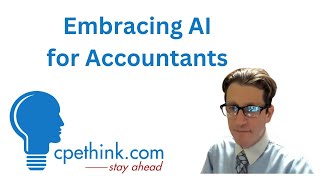 Embracing AI for Accountants  Artificial Intelligence CPE [upl. by Sitof]