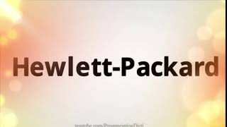 How to pronounce Hewlett Packard HP [upl. by Adahsar]