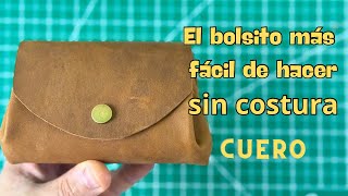 Todos PUEDEN HACER este BOLSITO de CUERO SIN COSTURAS [upl. by Yelsnik301]