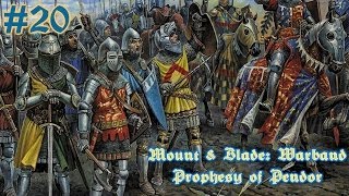 Mount amp Blade Prophesy of Pendor  20 Марк Нолдоры и Мелитайн [upl. by Kayley]