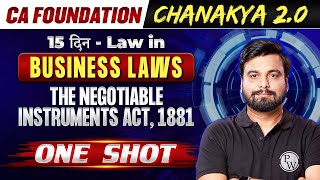 Business Laws The Negotiable Instruments Act 1881  CA Foundation Chanakya 20 🔥🔥 [upl. by Aidyn]