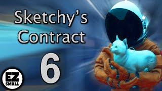 Team GreedyBig Sketchys Contract  Part 6 [upl. by Nyberg]