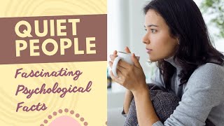 10 Fascinating Psychological Facts About Quiet People [upl. by Chilson]