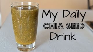 My Daily Chia Seed Drink [upl. by Notnirb]