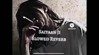 saiyaan slowed reverb music 🗯️🗯️👽🖤🖤 [upl. by Mellisa]