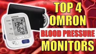 The Top 4 Omron Blood Pressure Monitors [upl. by Edeline]