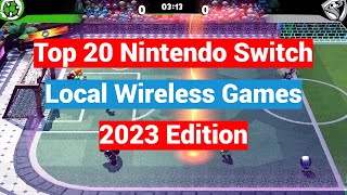 Top 20 Nintendo Switch Local Wireless Multiplayer Games  2023 Edition [upl. by Ahsaeyt]