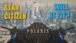 Star Citizen  Will it Fit  Polaris [upl. by Kennard]