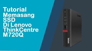 Upgrade SSD Lenovo Thinkcentre M720q [upl. by Jung]