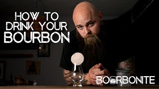 How to Drink Your Bourbon Properly [upl. by Harlen]