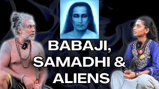 Is Mahavatar Babaji AGHORI  Samadhi amp Aliens  Aghori Guru Explains [upl. by Ezekiel]