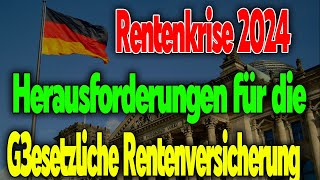 Rentenherausforderungen 2024 Drohende Probleme für die gesetzliche Rentenversicherung [upl. by Mairb500]