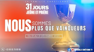 🔴 CULTE DOMINICAL 31 JOURS DE JEÛNE ET PRÈRETHÈME  NOUS SOMMES PLUS QUE VAINQUEURS  24 DEC 2023 [upl. by Perlie]