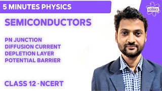 Semiconductors  Class 12  PN Junction  Diffusion current  Potential Barrier  Depletion layer [upl. by Paske]