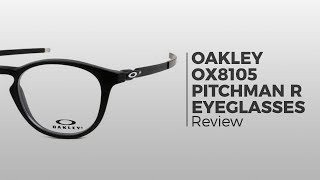 Oakley OX8105 PITCHMAN R Eyeglasses  Flash Preview [upl. by Atir]