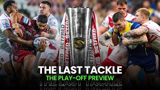 Betfred Super League PlayOff Special  The Last Tackle with Adrian Morley amp Kyle Amor [upl. by Eltsirc]