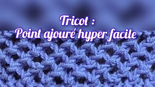 Tricot ajouré hyper facile 🧶 [upl. by Chassin]