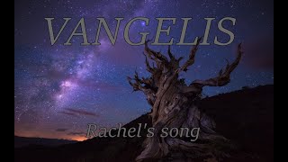 VANGELIS  Rachels song [upl. by Iadrahc]