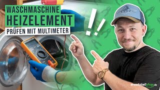 Heizstab Waschmaschine prüfen  mit Multimeter testen  so geht es [upl. by Wennerholn]