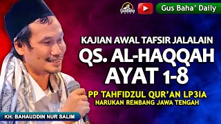 ▶️Gus Baha Kajian Awal  Tafsir Jalalain QS AlHaaqqah di PP LP3IA Rembang [upl. by Bast839]